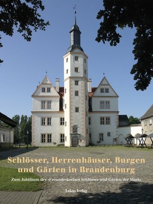 cover image of Schlösser, Herrenhäuser, Burgen und Gärten in Brandenburg